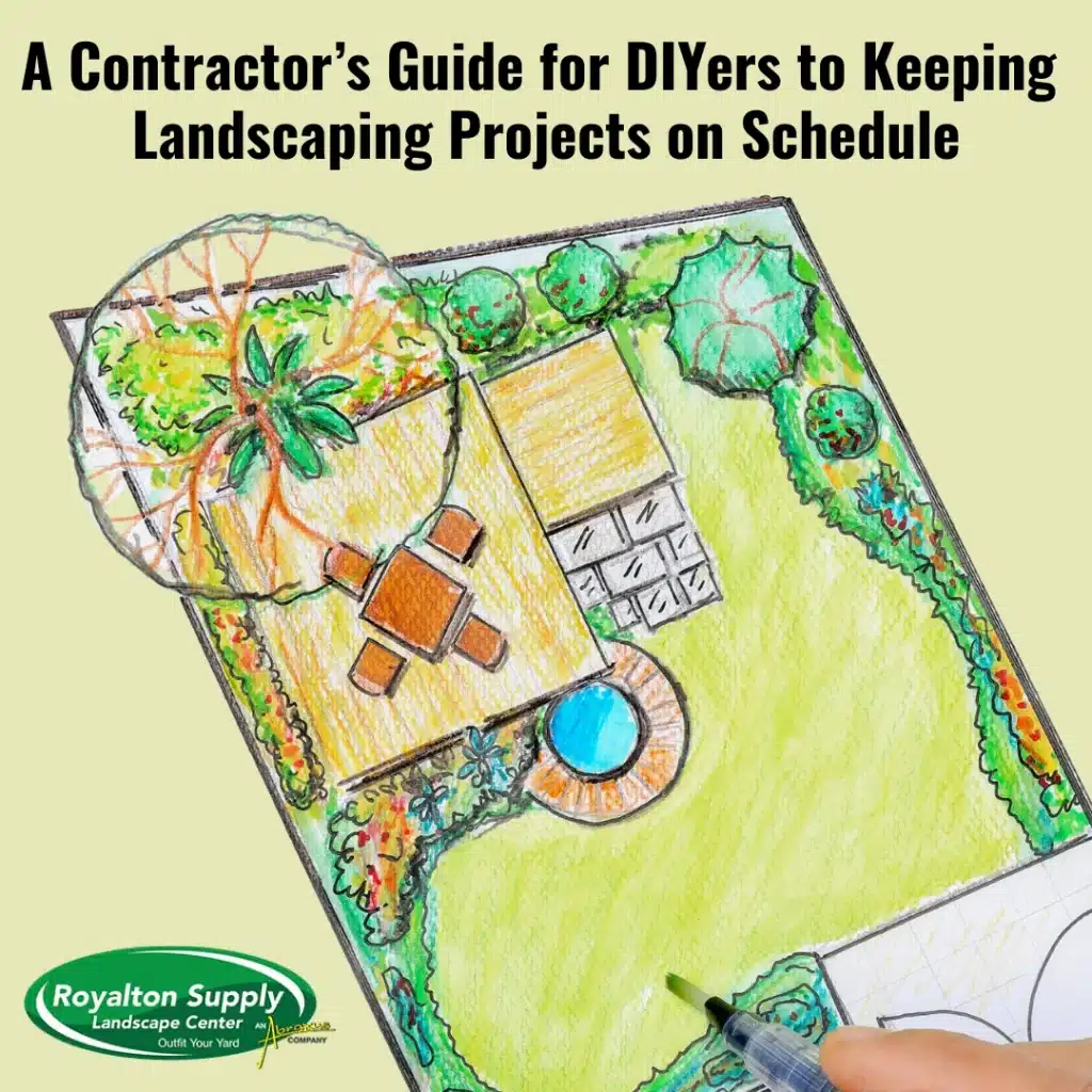 A Contractor’s Guide for DIYers to Keeping Landscaping Projects on Schedule